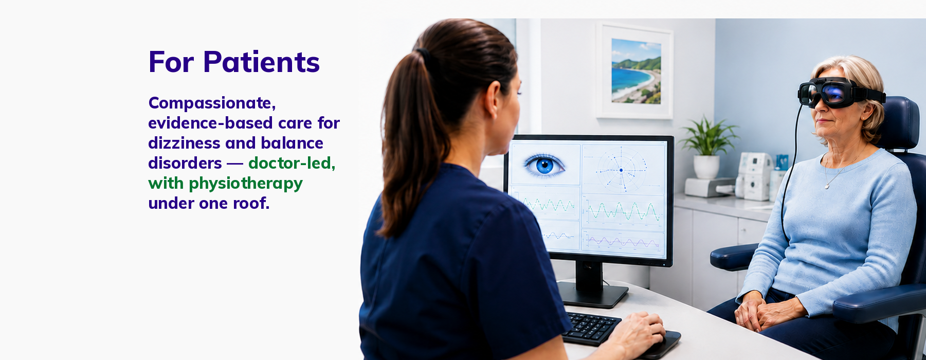 For Patients — compassionate, evidence-based care for dizziness and balance disorders, doctor-led, with physiotherapy under one roof